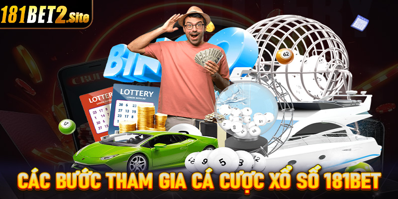 Hướng dẫn các bước tham gia cá cược xổ số 181Bet dành cho tân thủ mới 