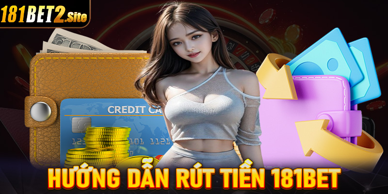 rút tiền 181Bet