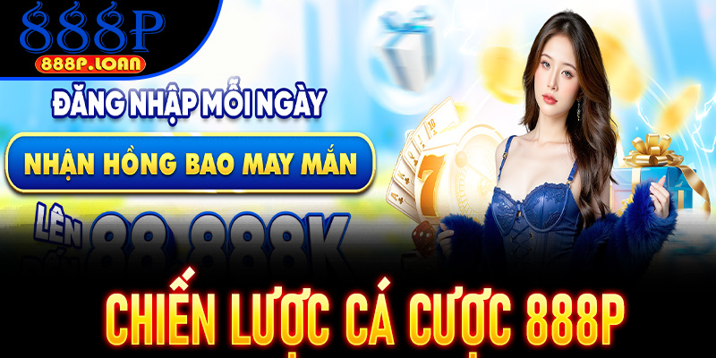 Chiến Lược Cá Cược 888P